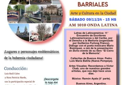 “Crónicas Barriales”, Emisión N° 85, Sábado 09 de Noviembre de 2024